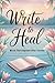 Write to Heal: Words That E...