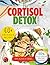 The Cortisol Detox Diet Res...