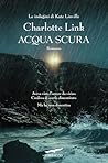 Acqua scura by Charlotte Link