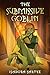 The Submissive Goblin (Tales of Ardor #3)