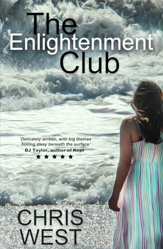 The Enlightenment Club: A Bittersweet Short Novel about Aspiration, Disappointment, Courage - and Stalking (Paperback)