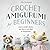 Crochet Amigurumi for Begin...