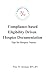 Compliance-based, Eligibility Driven Hospice Documentation: Tips for Hospice Nurses (Empowering Excellence in Hospice: A Nurse's Toolkit for Best Practices)