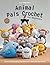 Animal Pals Crochet for Beginners by Ella Threadwell