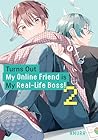 Turns Out My Online Friend is My Real-Life Boss! Vol. 2 by Nmura