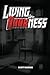 Living In Darkness