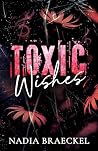 Toxic Wishes