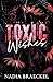Toxic Wishes (Toxic Love Series)