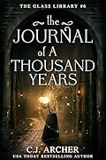 The Journal of a Thousand Years (Glass Library, #6)