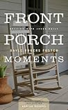 Front Porch Momen...