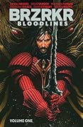 BRZRKR: Bloodlines, Vol. 1