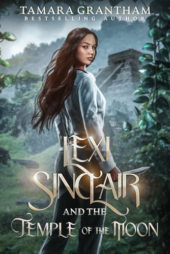 Lexi Sinclair and the Temple of the Moon (The Harleigh Sinclair Series)