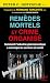 Remèdes mortels et crime or...