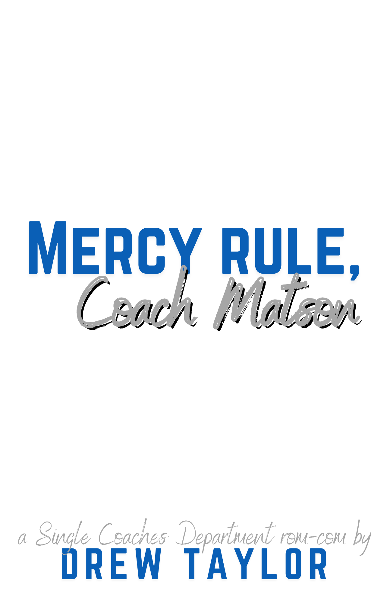 Mercy Rule, Coach Matson (The Single Coaches Department #3)