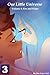 Our Little Universe: Volume 4 (Part 3)