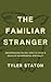 The Familiar Stranger: (Re)Introducing the Holy Spirit to Those in Search of an Experiential Spirituality
