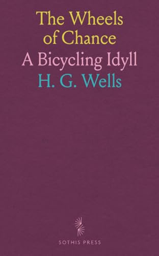 The Wheels of Chance: A Bicycling Idyll