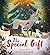 The Special Gift: A beautif...