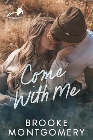 Come With Me (Sugarland Creek, #0)