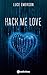 Hack Me Love