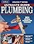 Ultimate Guide: Plumbing, Updated 6th Edition: Meets 2024 National Plumbing Code Standards