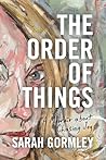 The Order of Things by Sarah  Gormley