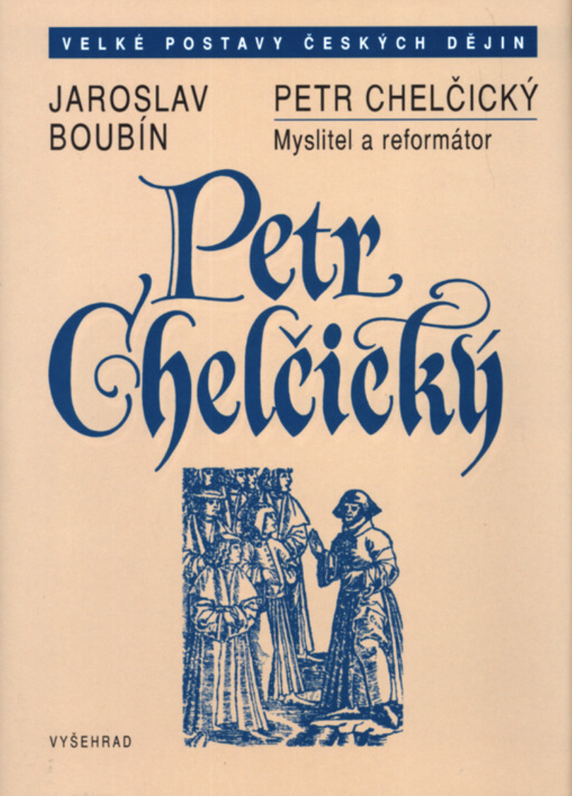 Petr Chelčický: Myslitel a reformátor (Hardcover)