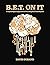 B.E.T. On It: A Psychologic...