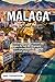 MALAGA GUIDE DE VOYAGE 2024...
