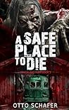A Safe Place To Die: A Zombie Apocalypse Thriller (Wrack and Ruin Book 2) Book cover for A Safe Place To Die: A Zombie Apocalypse Thriller (Wrack and Ruin Book 2)