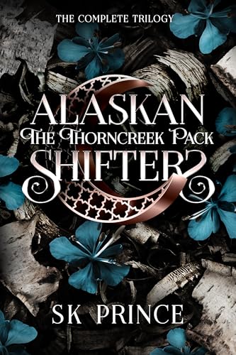 The Thorncreek Pack : Alaskan Shifters, The Complete Trilogy (Alaskan Shifters: The Thorncreek Pack)