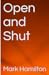 Open and Shut by Mark   Hamilton