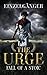 The Urge: Fall of a Stoic - A Tale of a Desperate Man, Stuck Between Reason and Rage