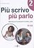 Ornimi Editions Pi scrivo pi parlo 2 (B1-B2). by Maria Angela Cernigliaro