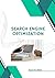 Search Engine Optimization: Become an SEO Expert, Master Search Engine Optimization Tools and Strategies