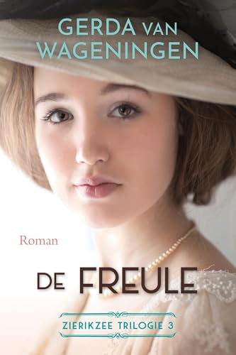De freule (Zierikzee trilogie #3)