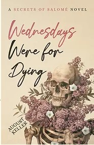 Wednesdays Were for Dying (Secrets of Salomé, #1)