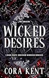 Wicked Desires by Cora Kent