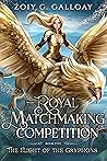 The Royal Matchmaking Competition by Zoiy G. Galloay