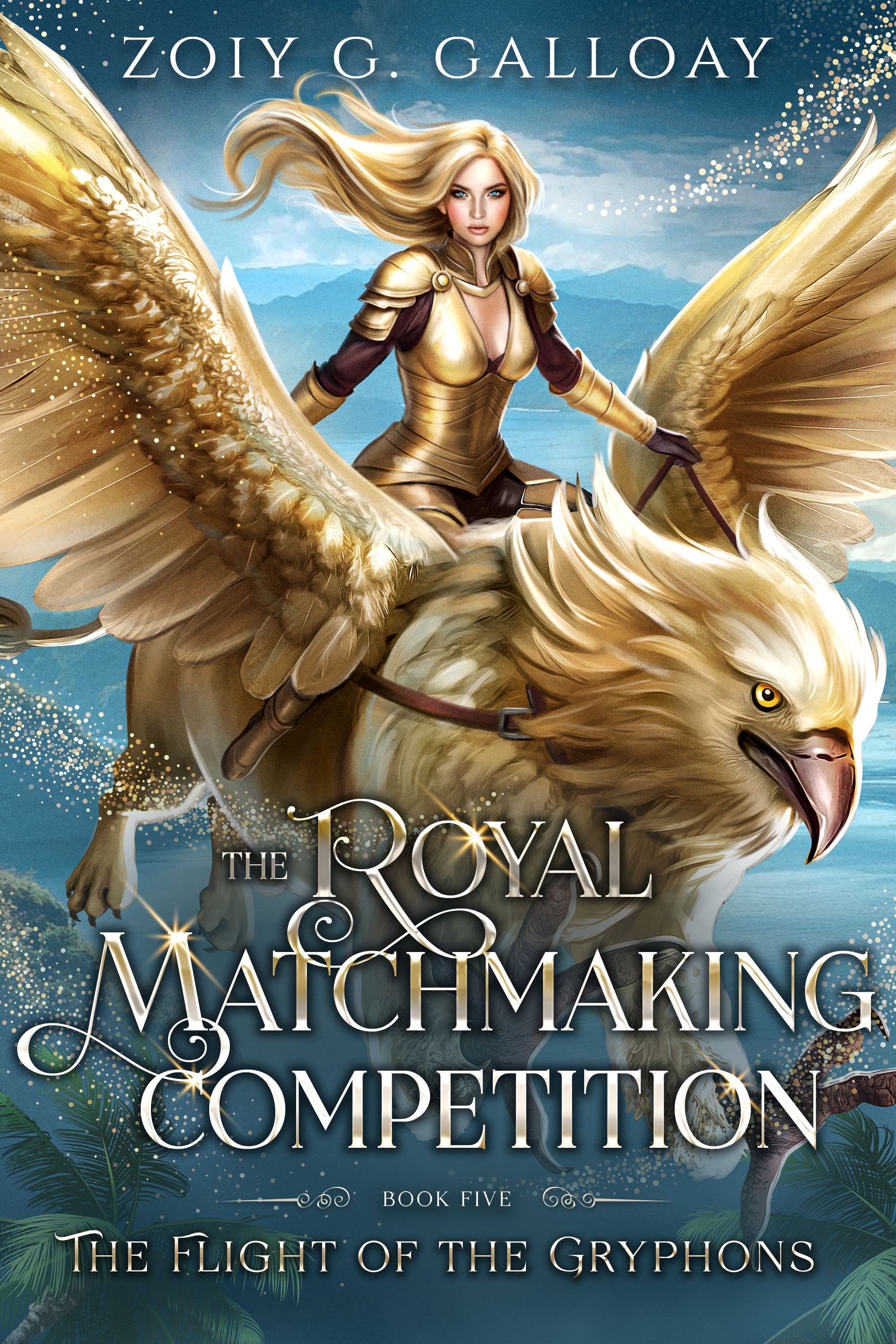 The Royal Matchmaking Competition: The Flight of the Gryphons (RMC, #5)