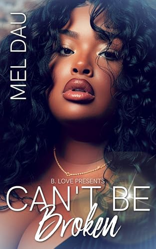 Can't Be Broken (Kindle Edition)