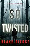 So Twisted