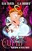 I'm With Cupid: A Life After Magic Mystery (Witching After Forty)