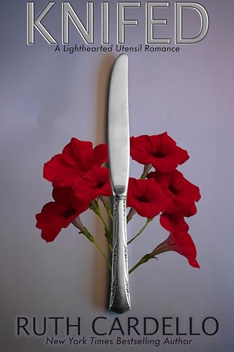Knifed (A Lighthearted Utensil Romance, #3)