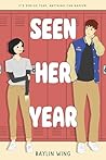 Seen Her Year by Baylin Wing