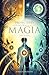 Los protectores de la MAGIA: INICIACIÓN (Spanish Edition)