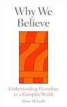 Why We Believe: F...