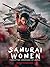 Samurai Women: Forgotten He...