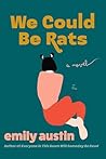 We Could Be Rats