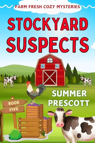 Stockyard Suspects (Farm Fresh Cozy Mysteries Book 5)